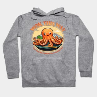 Eight Arms, One Delicious Design Wok This Way! Hoodie
